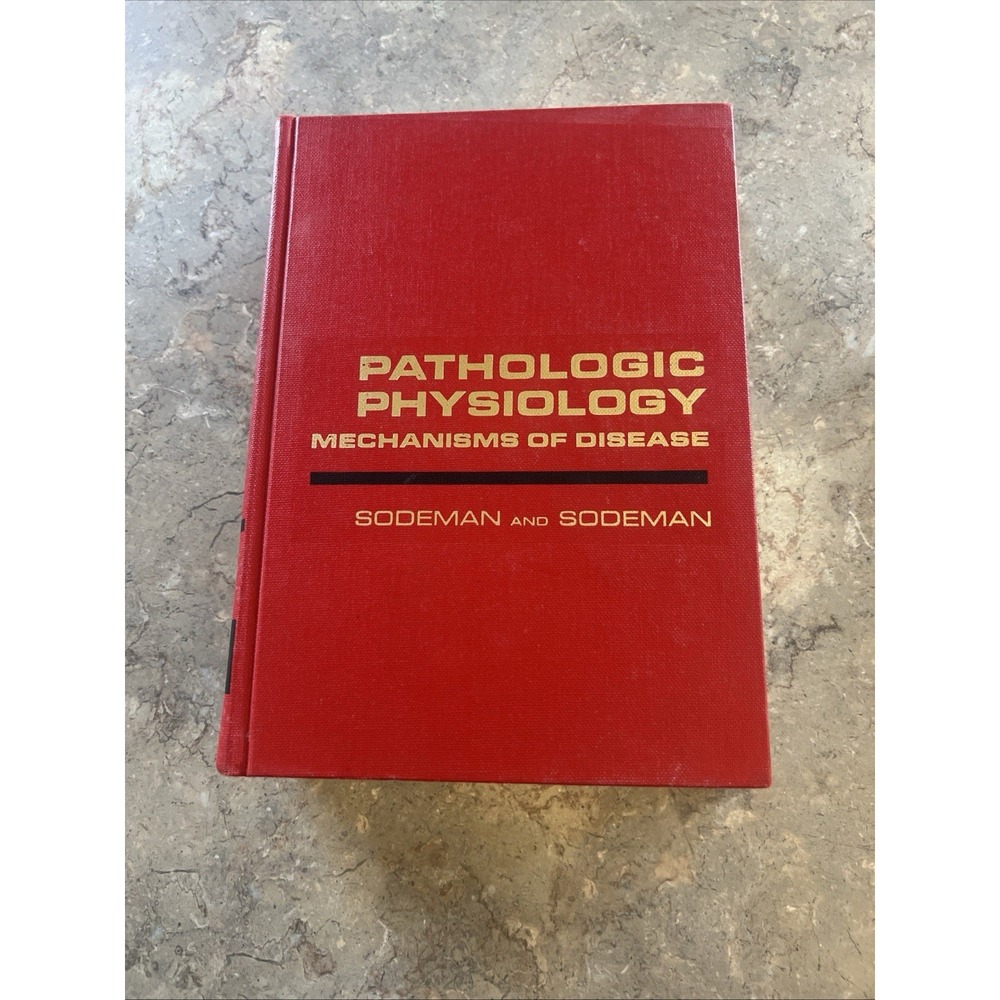 Sodeman's Pathologic Physiology Mechanisms of Disease 5th Edition Hardcover